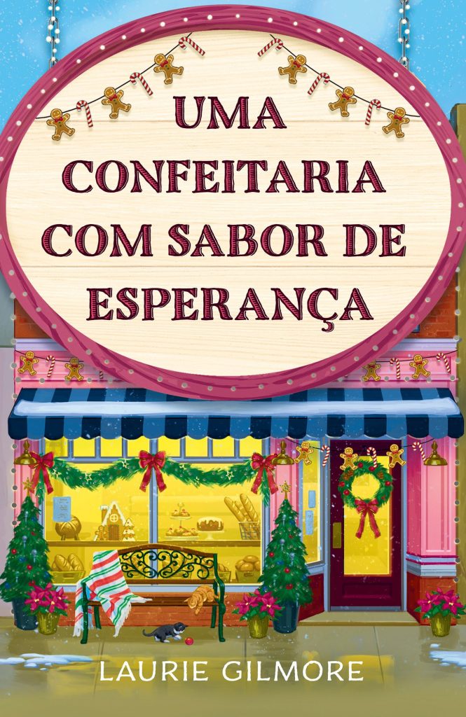 Uma confeitaria com sabor de esperança - Laurie Gilmore