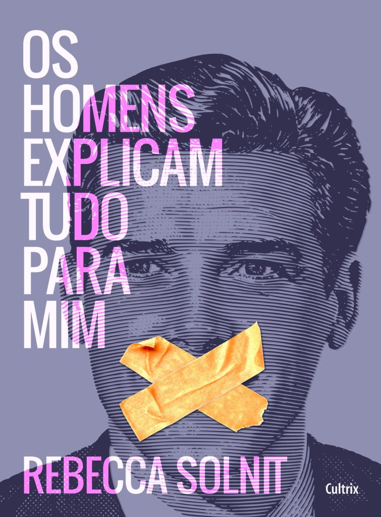 Em uma coletânea de ensaios, a escritora norte-americana discute comportamentos muitas vezes vistos como banais, mas que revelam relações de poder entre homens e mulheres. O livro ajuda a compreender como a violência simbólica pode abrir caminho para formas mais graves de abuso.