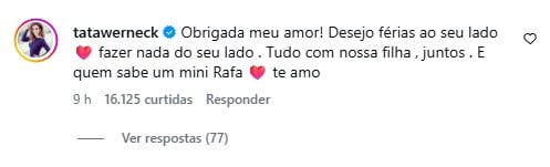 Rafael Vitti se declara a Tatá Werneck: Comentário no Instagram de Tatá Werneck: “Obrigada meu amor! Desejo férias ao seu lado, fazer nada do seu lado. Tudo com nossa filha…”, com menção a Rafael Vitti e resposta de Rafael Vitti. Reprodução do Instagram @rafaavitti.