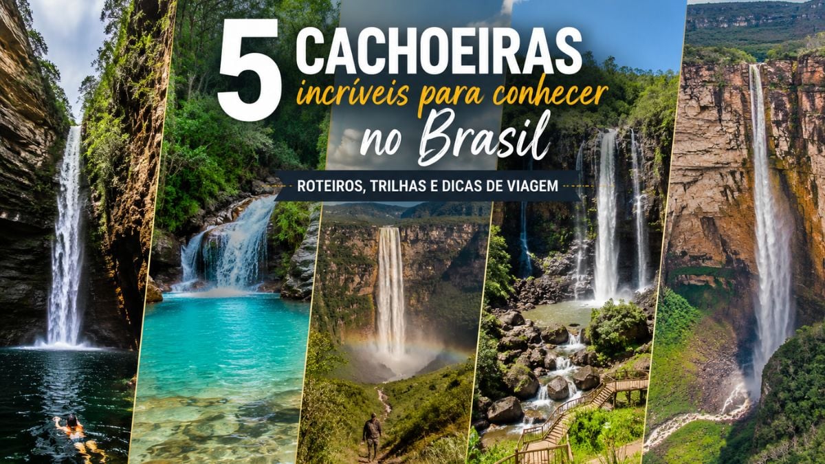 Imagem promocional com texto “5 CACHOEIRAS incríveis para conhecer no Brasil”, mostrando quatro fotos de cachoeiras com quedas d’água e paisagens naturais. Roteiros, trilhas e dicas de viagem.
